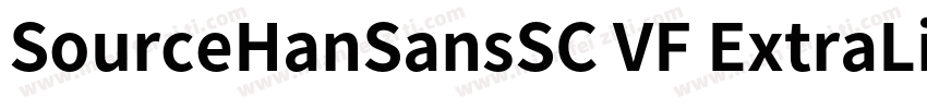 SourceHanSansSC VF ExtraLight Versi字体转换
